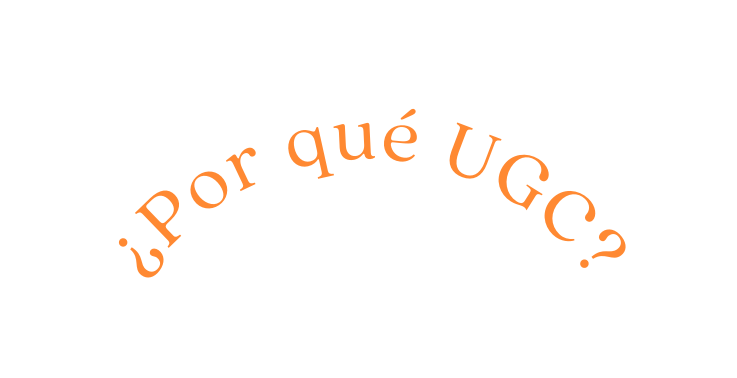 Por qué UGC
